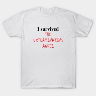 I Survived The Exterminating Angel T-Shirt